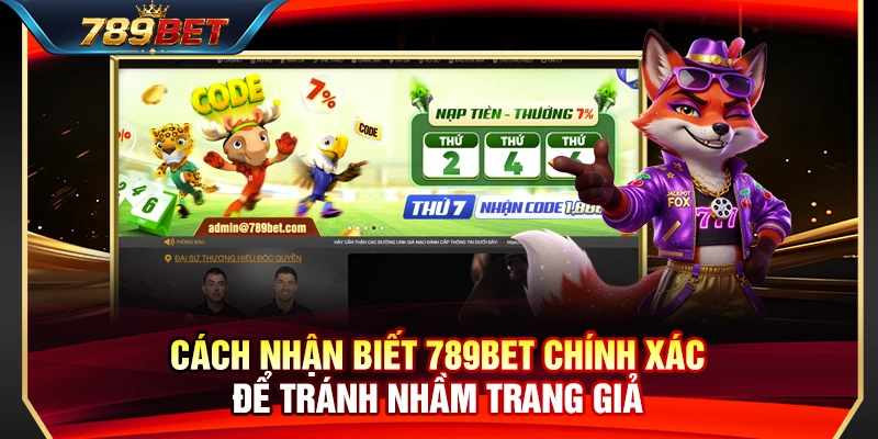 Cách Nhận Biết 789BET Chính Xác Để Tránh Nhầm Trang Giả 1 Cách Nhận Biết 789BET Chính Xác Để Tránh Nhầm Trang Giả